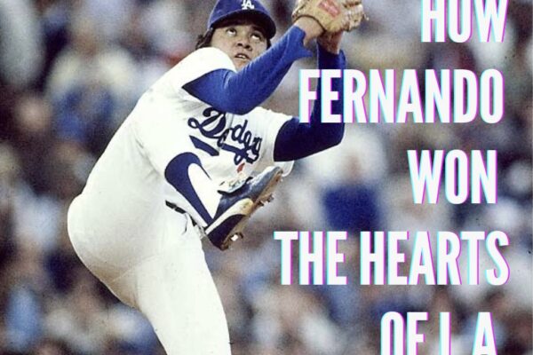 How Fernando Won the Hearts of LA